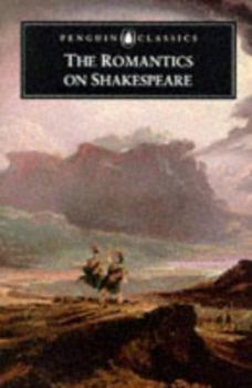 Paperback The Romantics on Shakespeare (Penguin Classics) Book