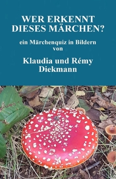 Paperback Wer erkennt dieses Maerchen?: ein Maerchenquiz in Bildern [German] Book