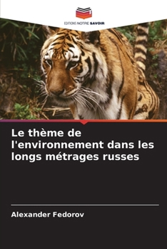 Le thème de l'environnement dans les longs métrages russes (French Edition)