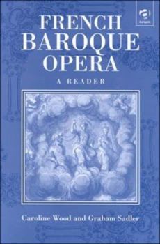 Hardcover French Baroque Opera: A Reader Book