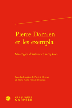 Hardcover Pierre Damien Et Les Exempla: Strategies d'Auteur Et Reception [French] Book