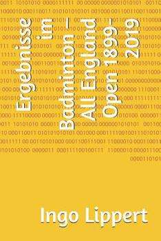 Paperback Ergebnisse Im Badminton - All England Open 1899-2019 [German] Book