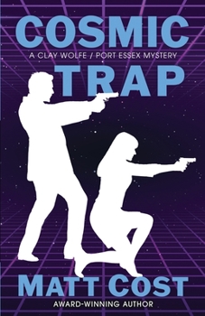 Paperback Cosmic Trap: A Clay Wolfe / Port Essex Mystery Book