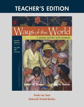 Hardcover Ways Of The World - A Global History With Sources - Teacher's Edition (4th Edition) Book