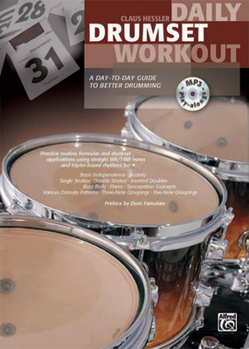 Paperback Daily Drumset Workout: A Day-To-Day Guide to Better Drumming, Book & MP3 CD Book