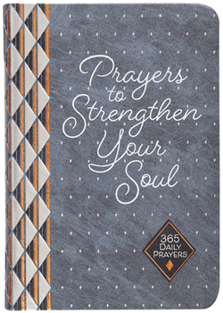 Imitation Leather Prayers to Strengthen Your Soul: 365 Daily Prayers Book