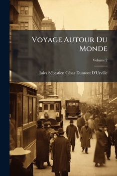 Voyage Autour Du Monde, Volume 2