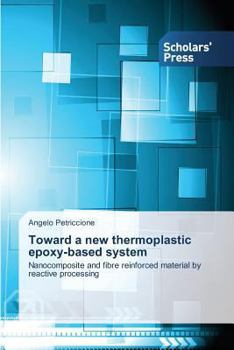 Paperback Toward a new thermoplastic epoxy-based system Book