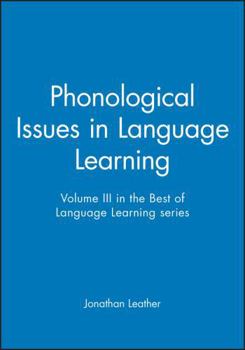 Paperback Phonological Issues in Language Learning: Volume III in the Best of Language Learning Series Book