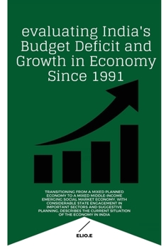 Paperback evaluating India's Budget Deficit and Growth in Economy Since 1991 Book
