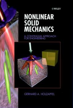 Paperback Nonlinear Solid Mechanics: A Continuum Approach for Engineering Book