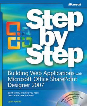 Paperback Building Web Applications with Microsoft Office SharePoint Designer 2007 Step by Step [With CDROM] Book
