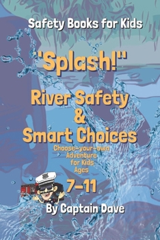 Paperback "Splash!": River Safety & Smart Choices Book