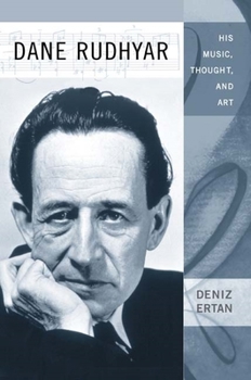 Hardcover Dane Rudhyar: His Music, Thought, and Art Book