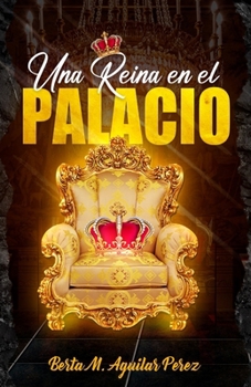 Paperback Una Reina en el Palacio [Spanish] Book