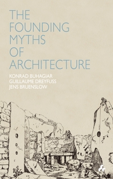 Paperback Founding Myths of Architecture Book