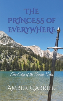 The Princess of Everywhere: The Edge of the Sword Series - Book #5 of the Edge of the Sword