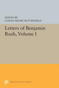 Paperback Letters of Benjamin Rush: Volume I: 1761-1792 Book