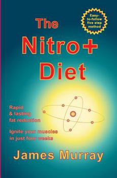 Paperback The Nitro+ Diet: Rapid, lasting fat reduction. Ignite your muscles in just four weeks Book