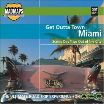 Map MAD Maps - Get Outta Town Scenic Road Trips Map - Miami - GOTMIA1 Book