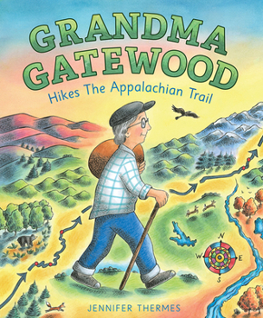 Hardcover Grandma Gatewood Hikes the Appalachian Trail Book