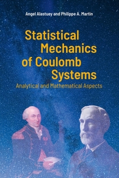 Hardcover Statistical Mechanics of Coulomb Systems Book