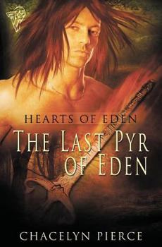 The Last Pyr of Eden - Book #1 of the Hearts of Eden