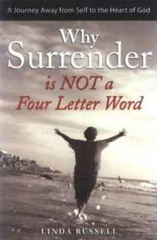 Paperback Why Surrender Is Not a Four Letter Word Book