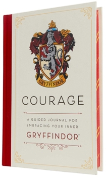 Hardcover Harry Potter: Courage: A Guided Journal for Embracing Your Inner Gryffindor Book