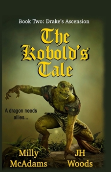 The Kobold's Tale: Drake's Ascension: Book Two, A Gamelit Series