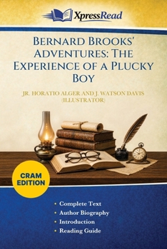Bernard Brooks' Adventures: The Experience of a Plucky Boy (Cram Edition)