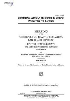 Paperback Continuing America's leadership in medical innovation for patients: hearing of the Committee on Health Book