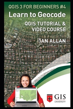 Paperback Learn to Geocode: Qgis Tutorial and Video Course Book