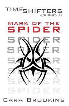 Mark of the Spider - Book #3 of the Timeshifters Journey