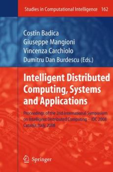 Paperback Intelligent Distributed Computing, Systems and Applications: Proceedings of the 2nd International Symposium on Intelligent Distributed Computing - IDC Book