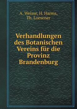 Paperback Verhandlungen des Botanischen Vereins f?r die Provinz Brandenburg [German] Book