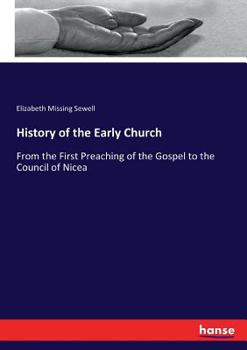 Paperback History of the Early Church: From the First Preaching of the Gospel to the Council of Nicea Book