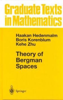 Theory of Bergman Spaces - Book #199 of the Graduate Texts in Mathematics