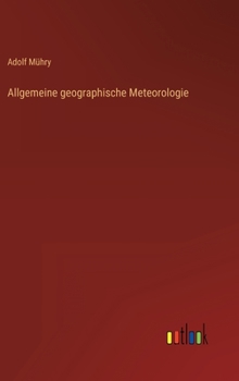 Hardcover Allgemeine geographische Meteorologie [German] Book