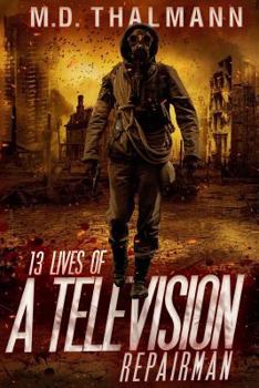 Paperback The 13 Lives of a Television Repair Man Book