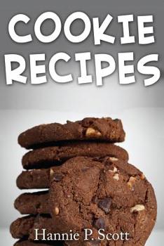 Paperback Cookie Recipes: Delicious and Easy Cookies Recipes Book