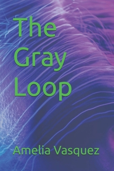 The Gray Loop