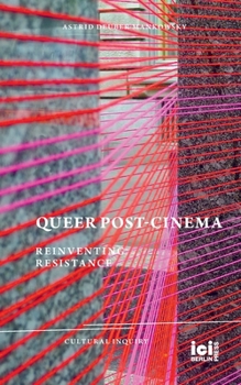 Paperback Queer Post-Cinema: Reinventing Resistance Book