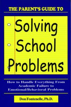 Paperback The Parent's Guide to Solving School Problems Book