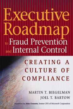 Hardcover Executive Roadmap to Fraud Prevention and Internal Control: Creating a Culture of Compliance Book