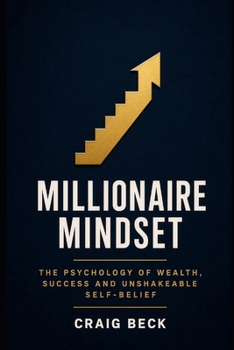 Paperback Millionaire Mindset: How to Become Rich in 7 Easy Steps Book