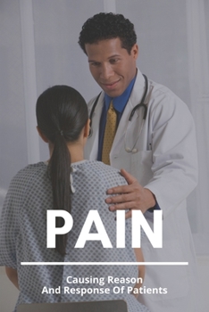 Paperback Pain: Causing Reason And Response Of Patients: Pain In Heel Cause Book