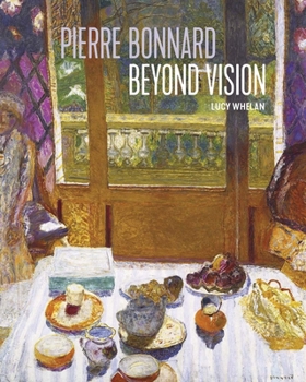 Hardcover Pierre Bonnard Beyond Vision Book