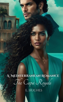 Paperback A Mediterranean Romance: The Capa Royals Book