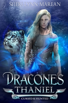 Dracones Thaniel: Dark Wereleopard & Dragon Paranormal MFM Shifter Romance - Book #4 of the Cursed & Hunted